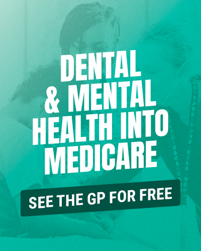 DENTAL & MENTAL HEALTH INTO MEDICARE - GP for free